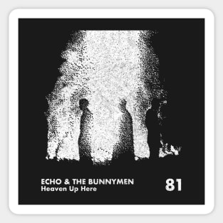 Heaven Up Here / Echo & The Bunnymen / Minimalist Graphic Artwork Design Sticker